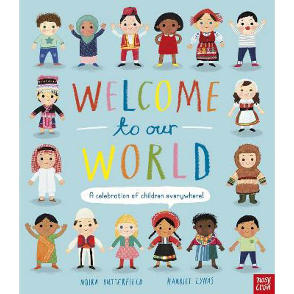 Welcome to Our World: A Celebration of Children Everywhere! (Paperback) - Moira Butterfield